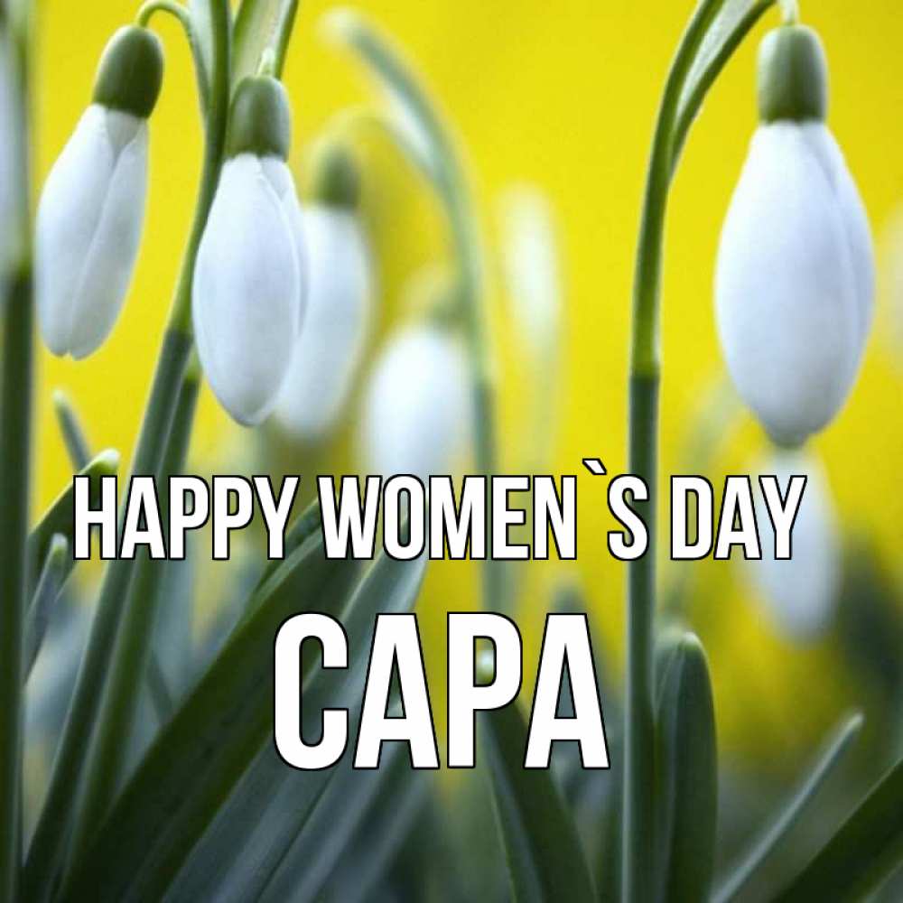 Greetings card с именем, САРА happy women`s day весенние цветы Greetings with text for free download 